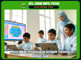 Menerapkan Pembelajaran Berbasis Teknologi di Madrasah